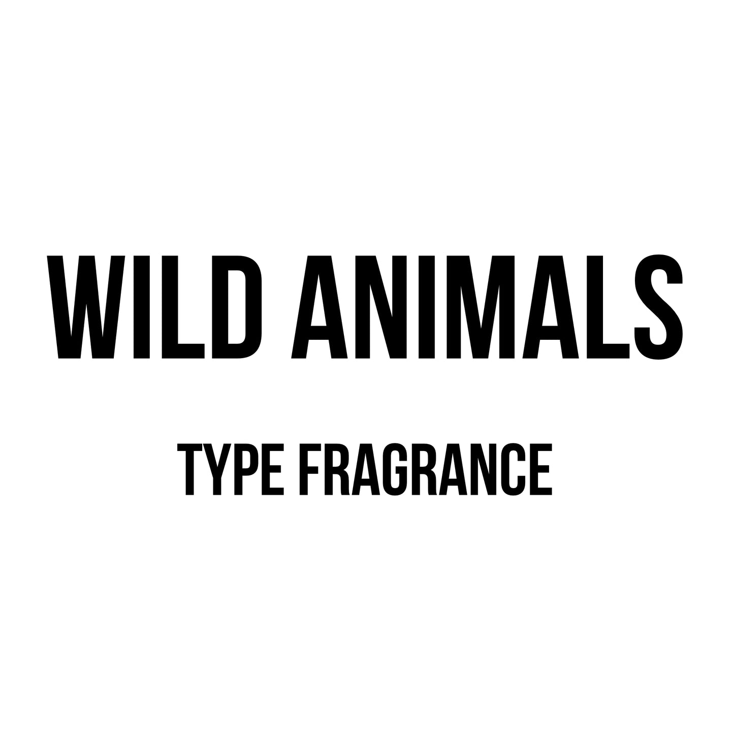 Wild Animals Type Fragrance